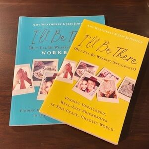 I’ll Be There (book + workbook) By: Amy Weatherly & Jess Johnston